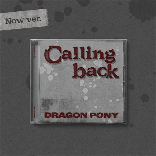 [Pre-order] Dragon Pony [Calling back] Single Album (Now ver. / Back ver.) + Free Gift