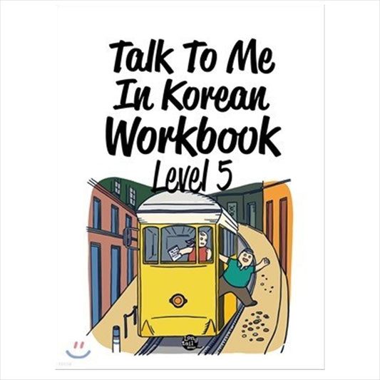 Talk To Me In Korean Workbook Level 5