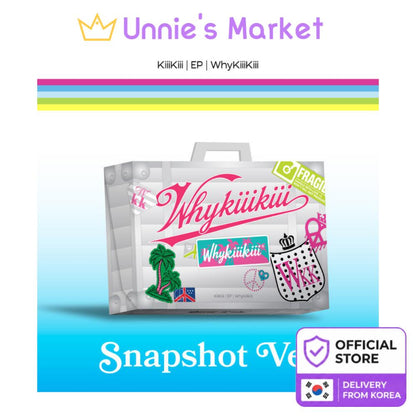 [Pre-order] KiiiKiii EP [WhyKiiiKiii] SNAPSHOT VER. [Limited Edition] + Free Gift