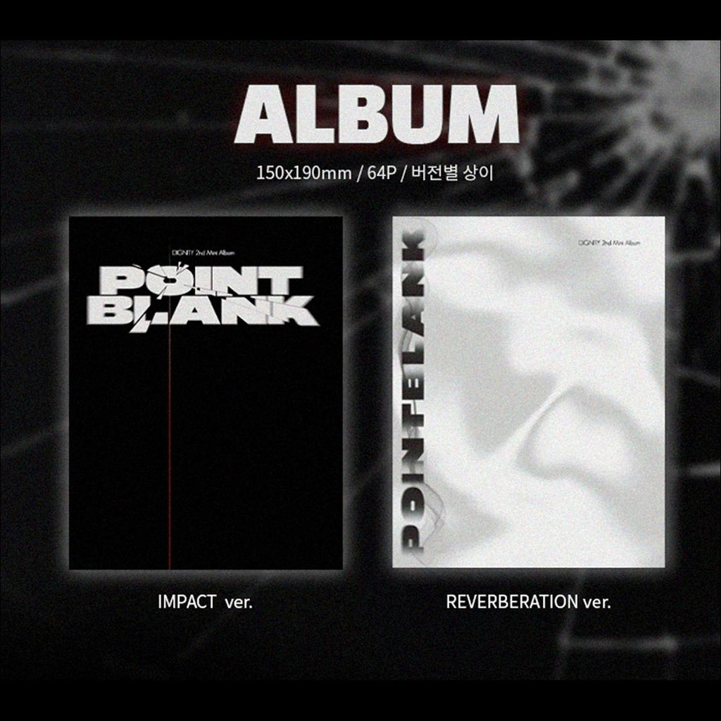 DIGNITY [POINT BLANK] 2nd Mini Album (IMPACT Ver., REVERBERATION Ver.)