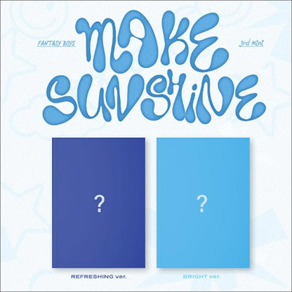 FANTASY BOYS - MAKE SUNSHINE (BRIGHT ver. / REFRESHING ver.)