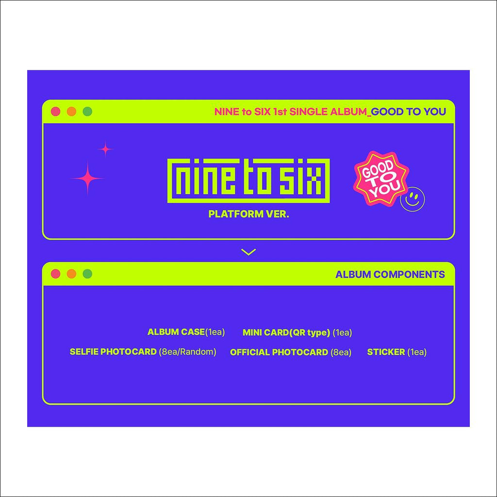 NINE to SIX [GOOD TO YOU] Platform Album 1st Single