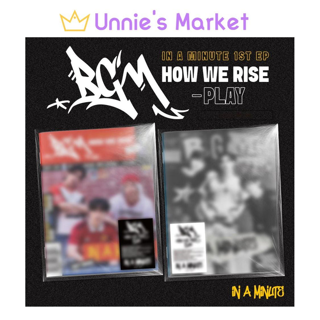 IN A MINUTE - BGM  HOW WE RISE - PLAY