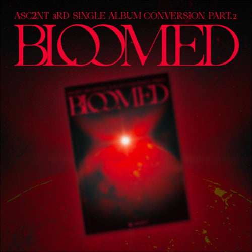 ASC2NT [Conversion Part.2] 3rd Single Album / BLOOMED