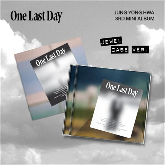 JUNG YONG HWA - One Last Day JEWEL CASE Ver. / 3rd Mini Album