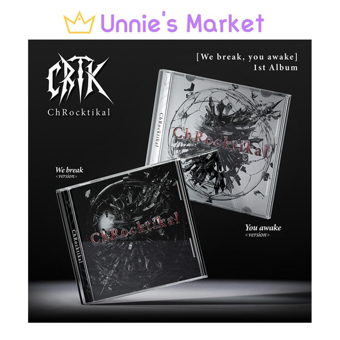 ChRocktikal [We break, you awake] 1st Album (We break ver. / You awake ver.) + Free Gift