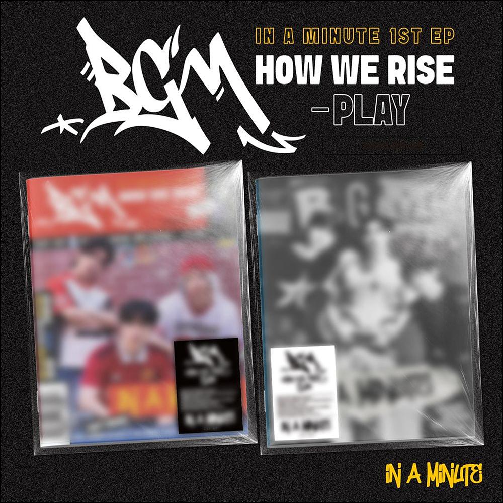 IN A MINUTE - BGM  HOW WE RISE - PLAY