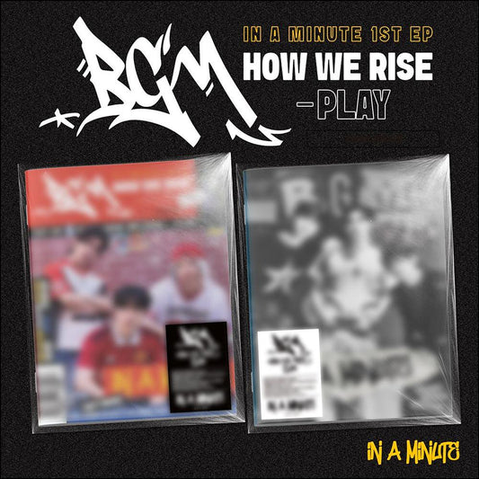 IN A MINUTE - BGM  HOW WE RISE - PLAY