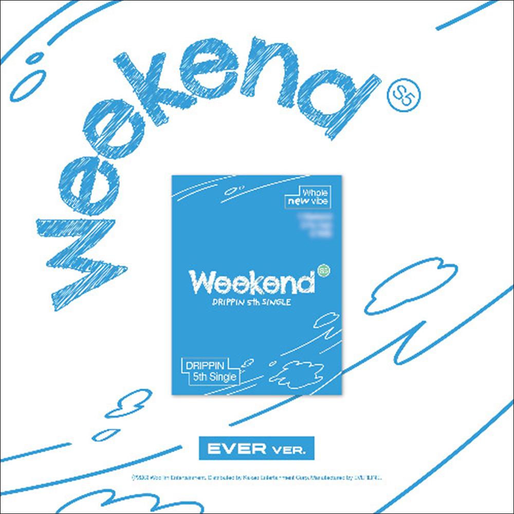 DRIPPIN - Weekend EVER ver. Album