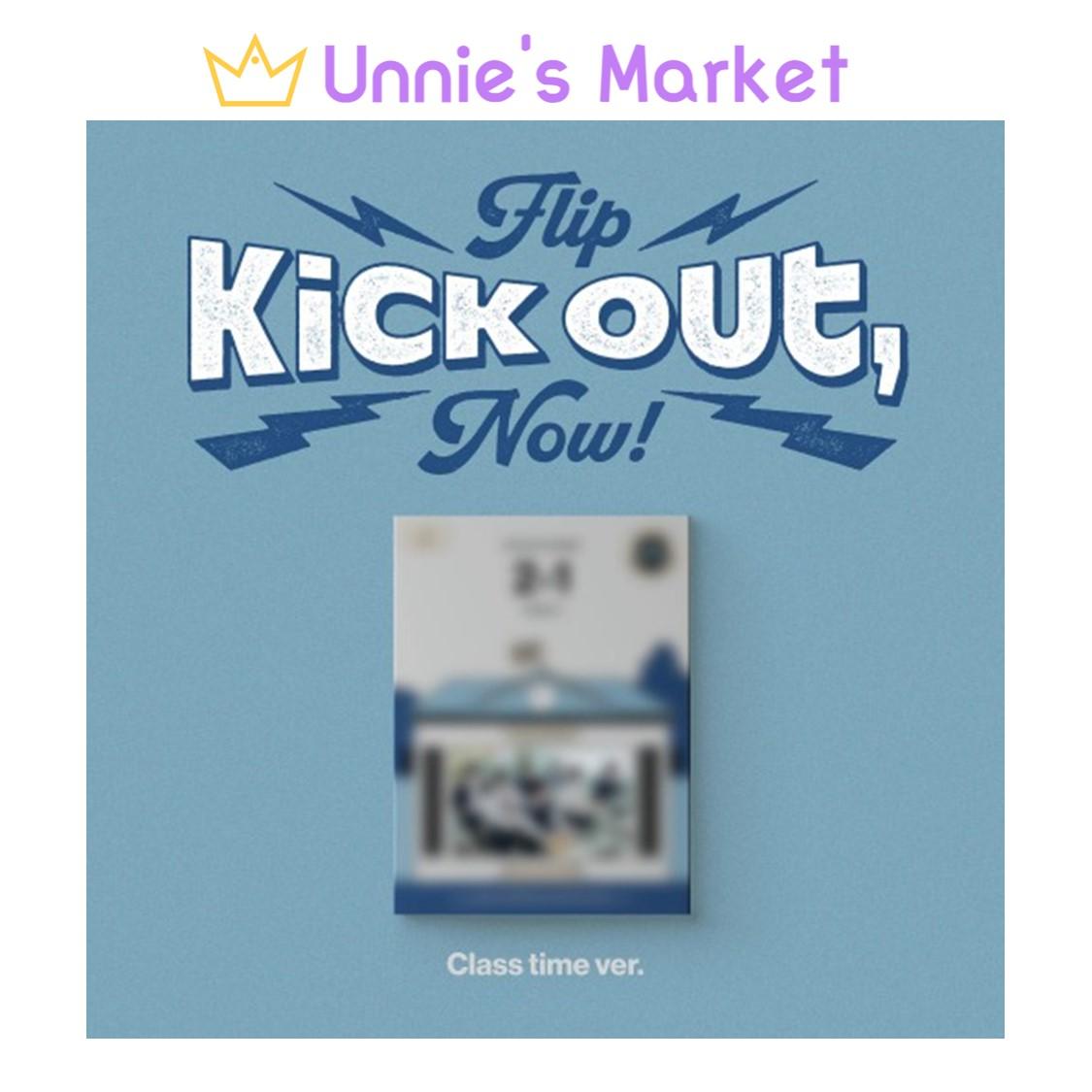 KickFlip - Kick Out, Flip Now! (Class time ver. / Break time ver. / After School ver.)