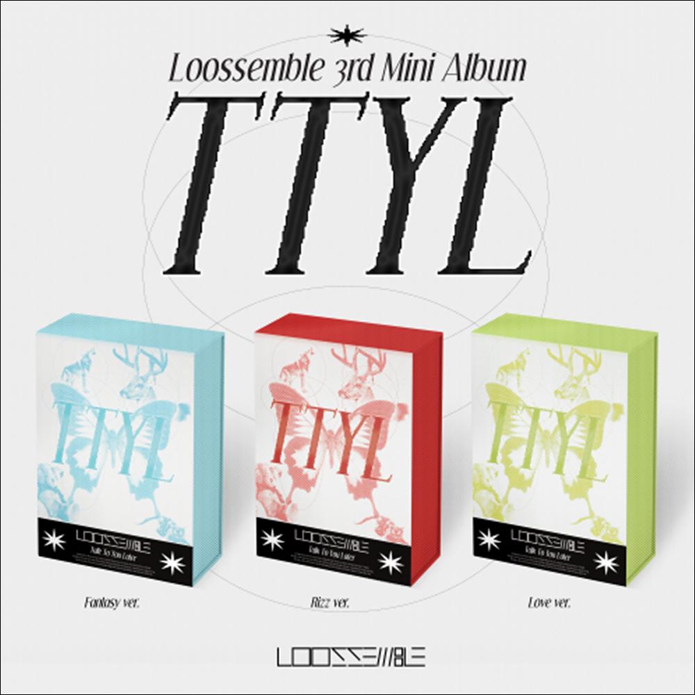Loossemble - TTYL 3rd Mini Album (Love ver., Rizz ver., Fantasy ver.)