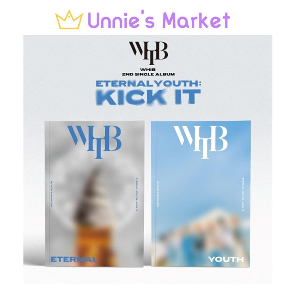 WHIB [ETERNAL YOUTH : KICK IT] (ETERNAL ver. / YOUTH ver.)