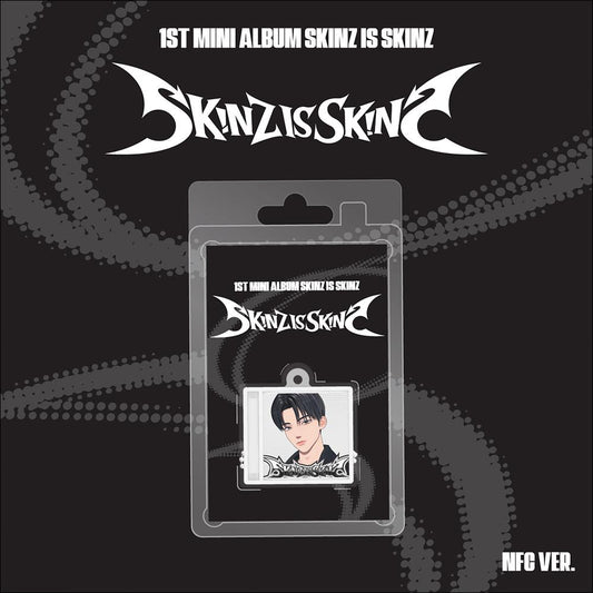 SKINZ [SKINZ IS SKINZ] 1st Mini Album (NFC Ver.) + Free Gift