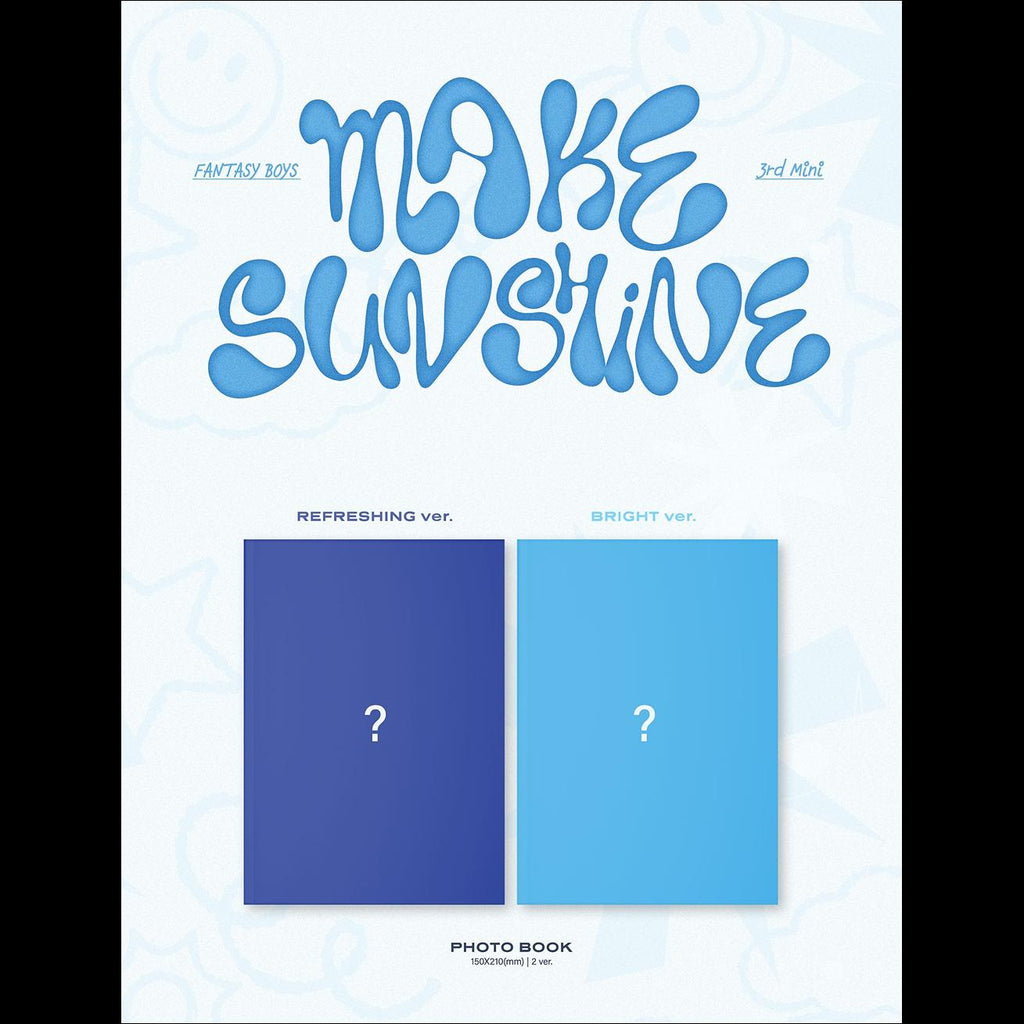 FANTASY BOYS - MAKE SUNSHINE (BRIGHT ver. / REFRESHING ver.)