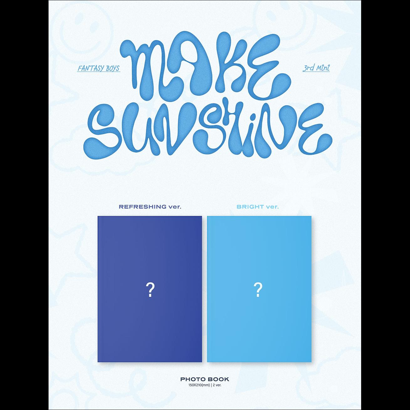 FANTASY BOYS - MAKE SUNSHINE (BRIGHT ver. / REFRESHING ver.)