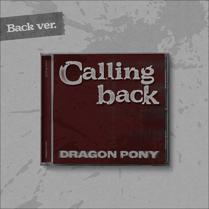 [Pre-order] Dragon Pony [Calling back] Single Album (Now ver. / Back ver.) + Free Gift