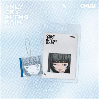 CHUU [Only cry in the rain] Platform ver. / 3rd Mini Album