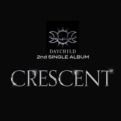 DAYCHILD - CRESCENT 2nd Single Album