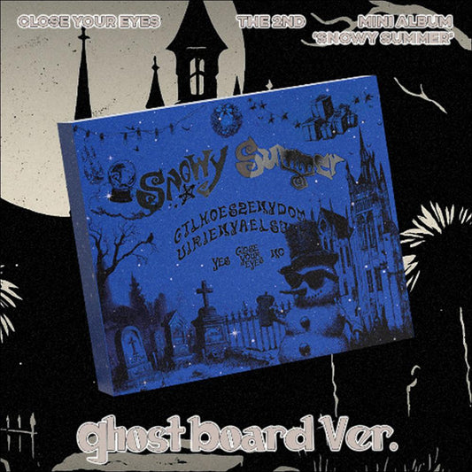 CLOSE YOUR EYES 'Snowy Summer' Ghost Board Ver. / The 2nd Mini Album