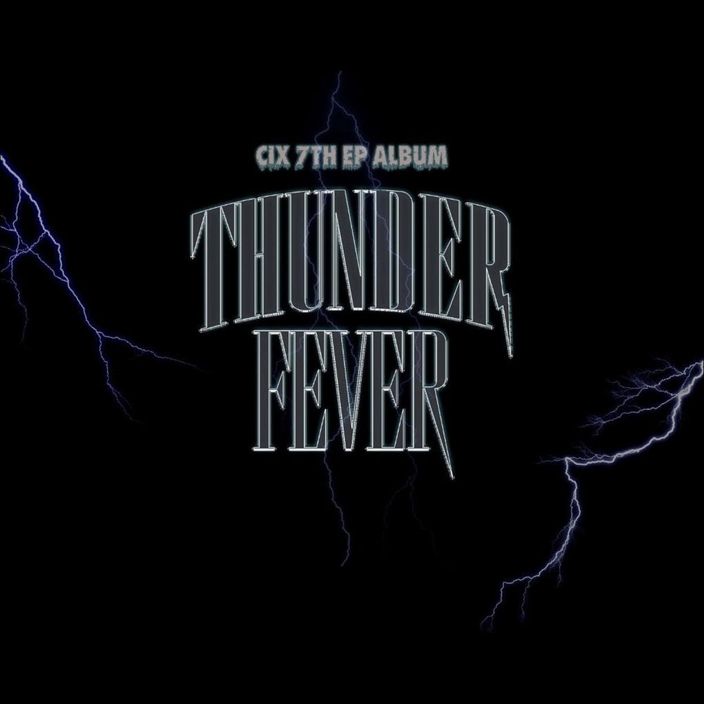 CIX - THUNDER FEVER 7th EP Album (THUNDER ver. / FEVER ver.)