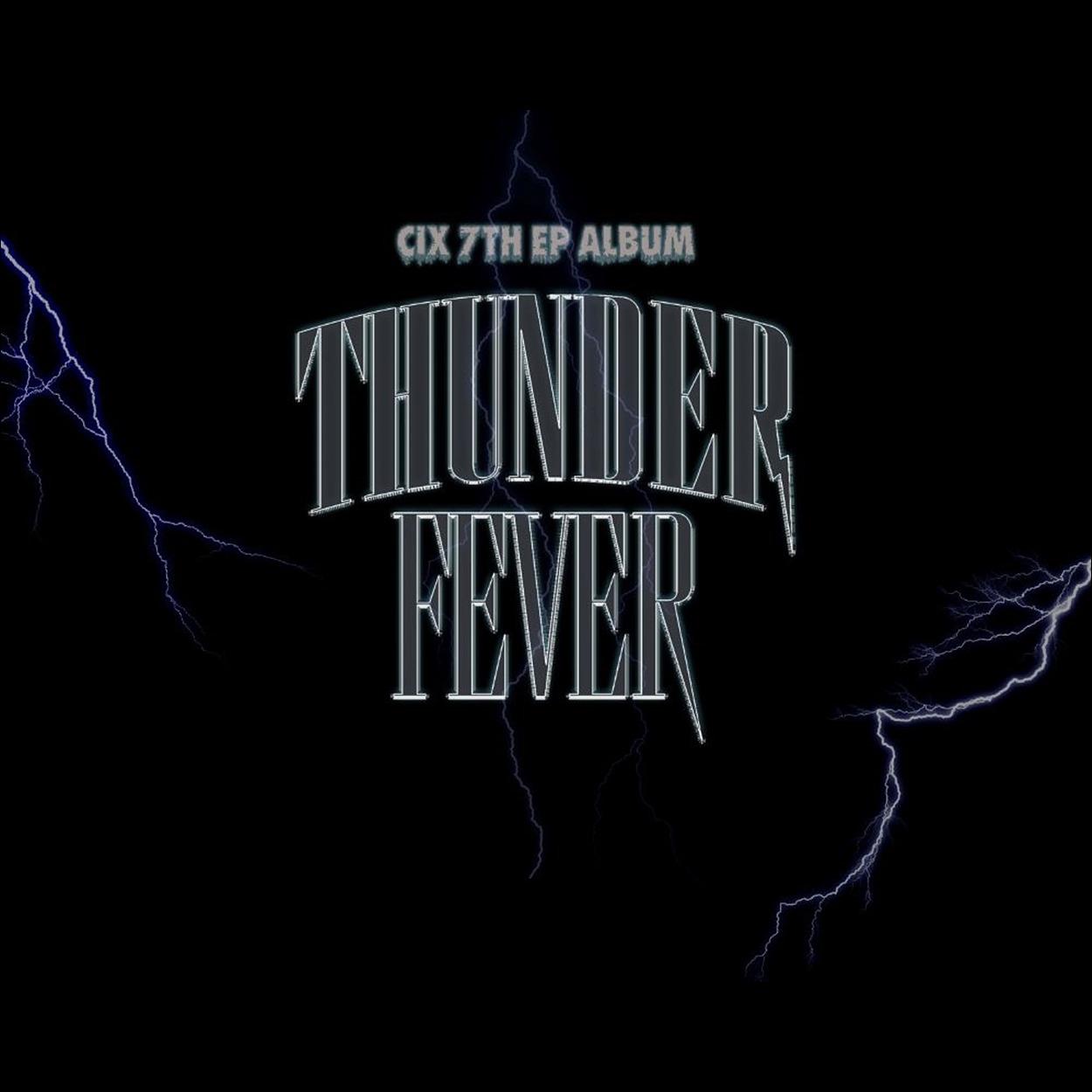 CIX - THUNDER FEVER 7th EP Album (THUNDER ver. / FEVER ver.)
