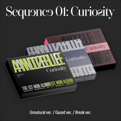 AND2BLE [Sequence 01 Curiosity] 1st Mini Album (Unnatural ver. / Gazed ver. / Break ver.) + Free Gift