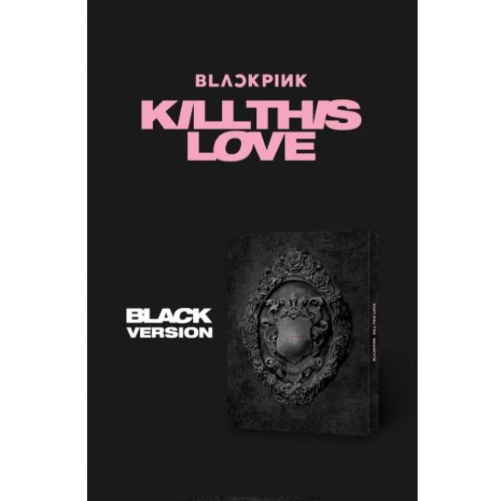 BLACKPINK - KILL THIS LOVE