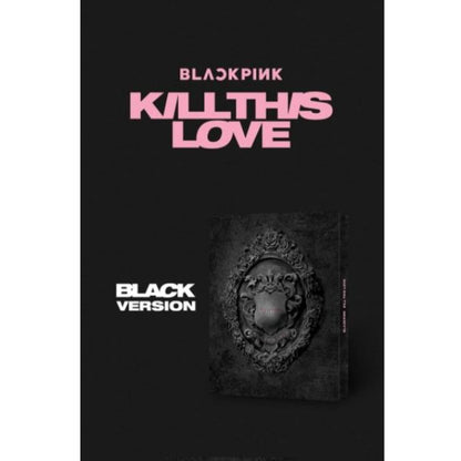 BLACKPINK - KILL THIS LOVE