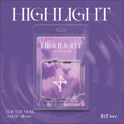 FOR THE MORE [HIGHLIGHT] 2nd EP Album (Shadow Ver. / Flare Ver.) + Free Gift