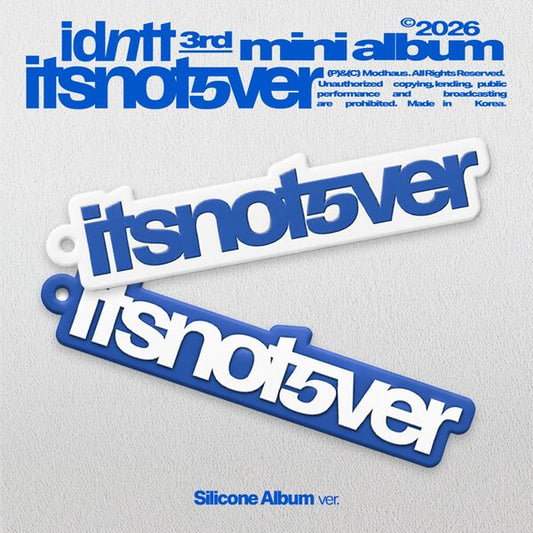idntt [itsnotover] (Silicone Album) + Free Gift