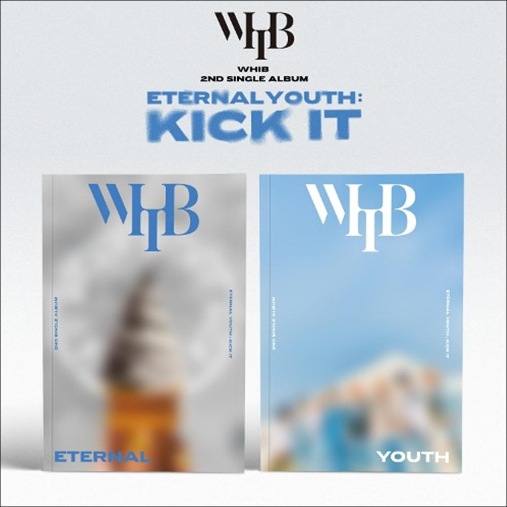 WHIB [ETERNAL YOUTH : KICK IT] (ETERNAL ver. / YOUTH ver.)
