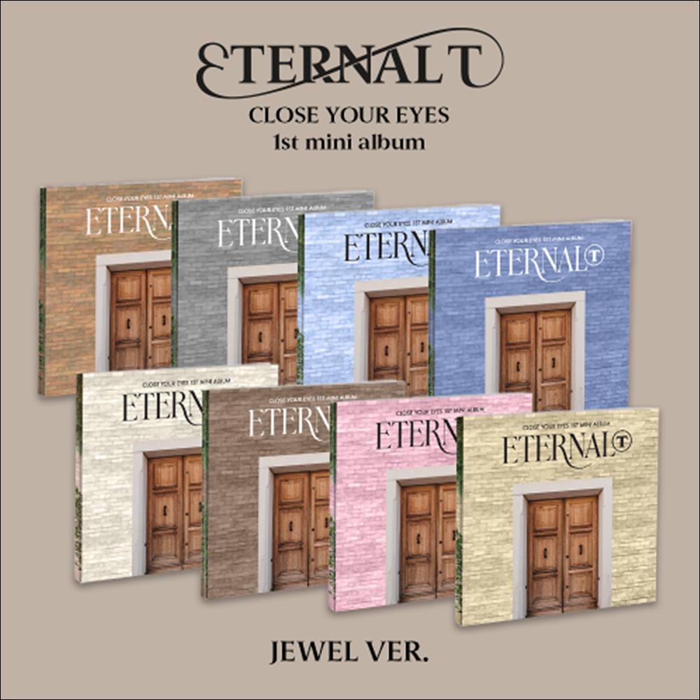 CLOSE YOUR EYES [ETERNALT] JEWEL Ver. The 1st Mini Album