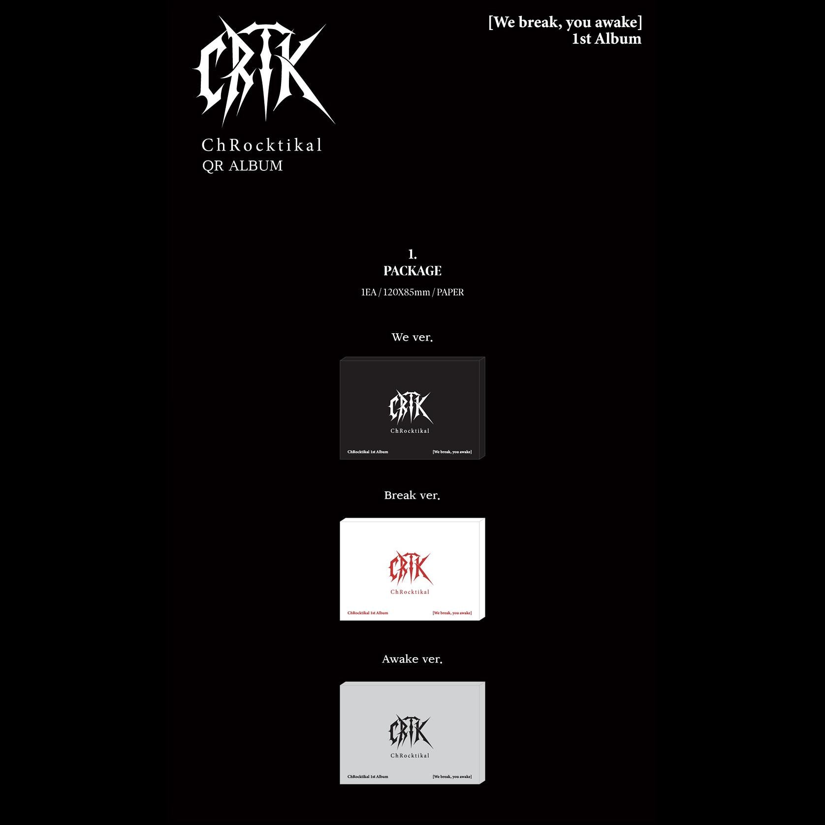 ChRocktikal [We break, you awake] 1st Album (We ver. / Break ver. / Awake ver.) (QR ALBUM) + Free Gift