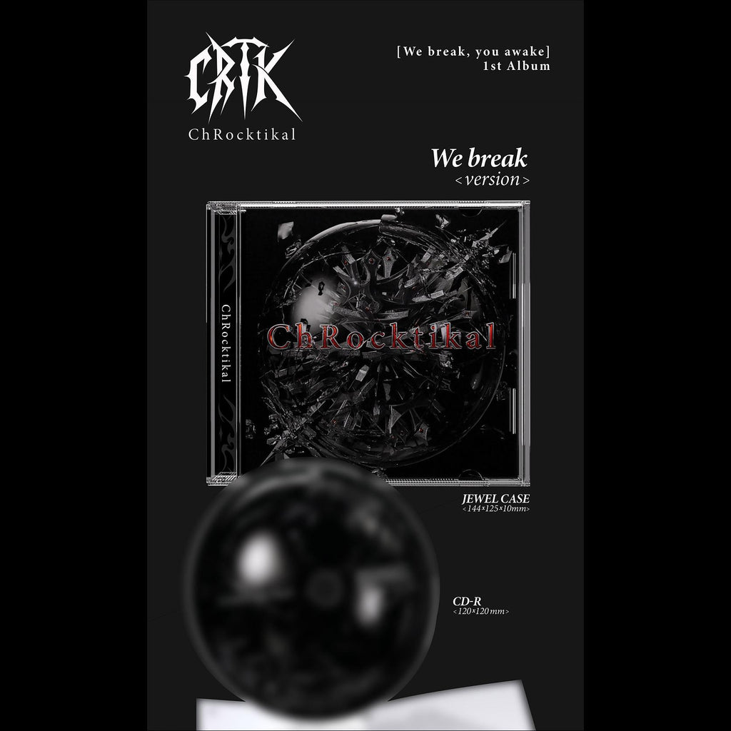 ChRocktikal [We break, you awake] 1st Album (We break ver. / You awake ver.) + Free Gift